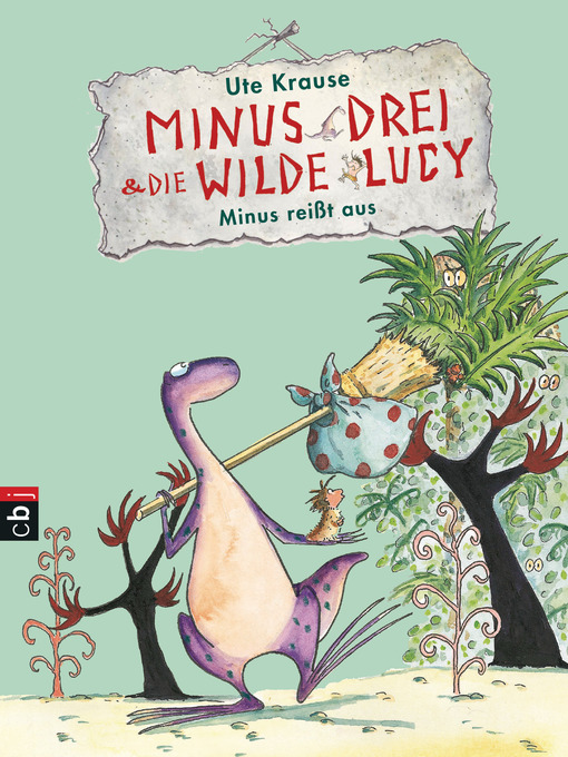 Title details for Minus Drei und die wilde Lucy--Minus reißt aus by Ute Krause - Available